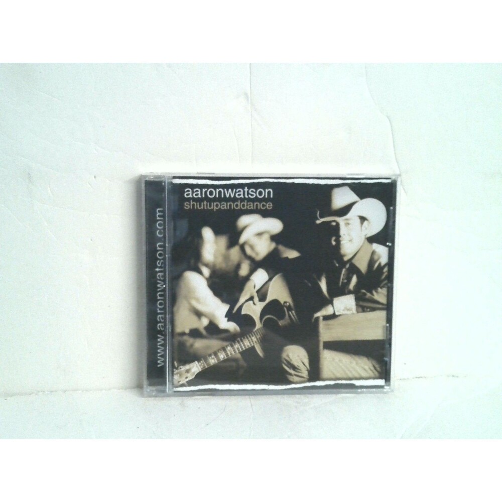 Aaron Watson Shut Up & Dance CD 2002 Sonet Publishing LLC BMI
